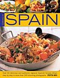 Cooking of Spain: Over 65 Delicious and Authentic Regional Spanish Recipes Shown Step by Step in More Than 300 Stunning Photographs
