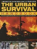The Urban Survival Handbook: Learn What to Do in an Accident, Assault or Terror Attack