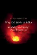 Why Hell Stinks of Sulfur Mythology & Geology of the Underworld