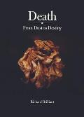 Death: From Dust to Destiny