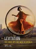 Levitation The Science Myth & Magic of Suspension