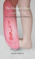 Mummys Foot & the Big Toe Feet & Imaginative Promise