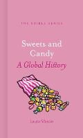 Sweets & Candy A Global History