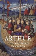 Arthur God & Hero in Avalon