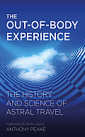 Out of Body Experience The History & Science of Astral Travel