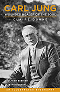 Carl Jung Wounded Healer of the Soul An Illustrated Biography
