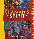 Shamans Spirit Discovering the Wisdom of Nature Power Animals Sacred Places & Rituals
