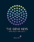 Gene Keys Unlocking the Higher Purpose Hidden in Your DNA