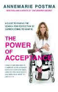 Power of Acceptance End the Eternal Search for Happiness by Accepting What Is