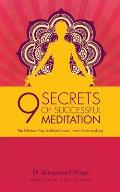 9 Secrets of Successful Meditation The Ultimate Key to Mindfulness Inner Calm & Joy