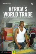 Africa's World Trade: Informal Economies and Globalization from Below