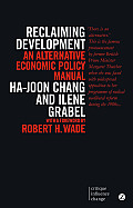 Reclaiming Development: An Alternative Economic Policy Manual (Second Edition, New Edition, N)