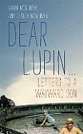 Dear Lupin Letters to a Wayward Son Roger Mortimer Charlie Mortimer