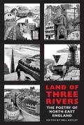 Land of Three Rivers: The Poetry of North-East England