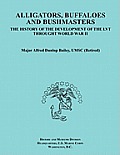 Alligators, Buffaloes, and Bushmasters: The History of the Development of the Lvt Through World War II (Ocassional Paper Series, United States Marine