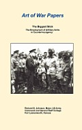 The Biggest Stick: The Employment of Artillery Units in Counterinsurgency (Art of War Papers series)