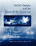 NASA's Origins and the Dawn of the Space Age. Monograph in Aerospace History, No. 10, 1998