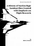 A History of Suction-Type Laminar-Flow Control with Emphasis on Flight Research. Monograph in Aerospace History, No. 13, 1999