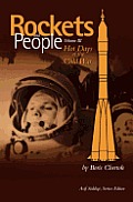 Rockets and People, Volume III: Hot Days of the Cold War (NASA History Series. NASA Sp-2009-4110)