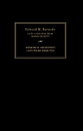 Edward M. Kennedy: Memorial Addresses and Other Tributes, 1932-2009