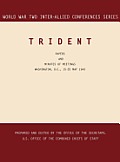 Trident: Washington, D.C., 15-25 May 1943 (World War II Inter-Allied Conferences series)