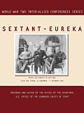 Sextant - Eureka: Cairo and Tehran, 22 November-7 December 1943 (World War II Inter-Allied Conferences series)