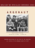 Argonaut: Malta and Yalta, 20 January-11 February 1945 (World War II Inter-Allied Conferences series)