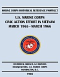 U.S. Marine Corps Civic Action Effort in Vietnam March 1965 - March 1966