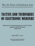 The Air Force in Southeast Asia. Tactics and Techniques of Electronic Warfare: Electronic Countermeasures in the Air War Against North Vietnam