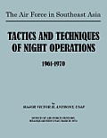 The Air Force in Southeast Asia: Tactics and Techniques of Night Operations 1961-1970