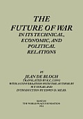 The Future of War in its Technical, Economical and Political Relations