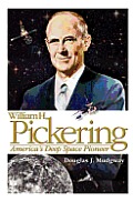 William H. Pickering: America's Deep Space Pioneer