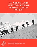 The U.S. Marine Corps Mountain Warfare Training Center 1951-2001