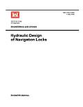 Engineering and Design: Hydraulic Design of Navigation Locks (Engineer Manual EM 1110-2-1604)