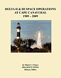 Delta II and III Space Operations at Cape Canaveral 1989-2009