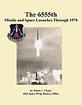 The 655th Missile and Space Launches Through 1970
