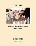 The Cape: Military Space Operations 1971-1992