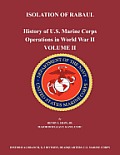 History of U.S. Marine Corps Operations in World War II. Volume II: Isolation of Rabual