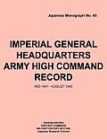 Imperial General Headquarters Army High Command Record, Mid-1941 - August 1945