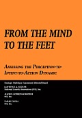 From the Mind to the Feet: Assessing the Perception-To-Intent-To-Action Dynamic