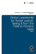 Global Leadership for Social Justice: Taking It from the Field to Practice
