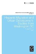 Hispanic Migration and Urban Development: Studies from Washington DC