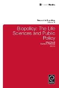 Biopolicy: The Life Sciences and Public Policy