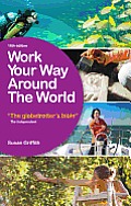 Work Your Way Around the World The Globetrotters Bible 16th Edition
