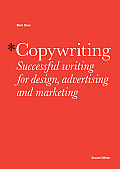 Copywriting Successful Writing for Design Advertising & Marketing
