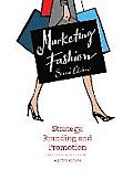 Marketing Fashion Second Edition Strategy Branding & Promotion