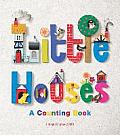 Little Houses A Counting Book
