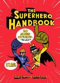 Superhero Handbook 20 Super Activities to Help You Save the World