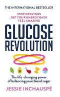 Glucose Revolution the life changing power of balancing your blood sugar