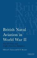 British Naval Aviation in World War II: The US Navy and Anglo-American Relations